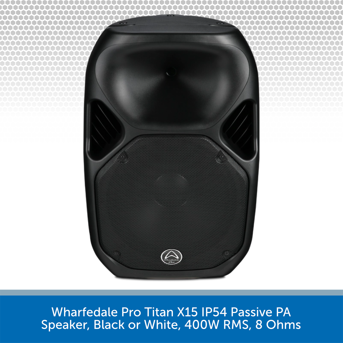 Wharfedale Pro Titan X15 Passive IP54 PA Speaker | Audio Volt